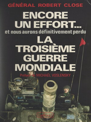 cover image of Encore un effort et nous aurons définitivement perdu la troisième guerre mondiale